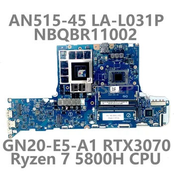 GH53Z LA-L031P Nešiojamojo kompiuterio Plokštę Acer AN515-45 AN517-41 NBQBC11002 W/ Ryzen 7 5800H CPU GN20-E5-A1 RTX3070 100% Visiškai Išbandytas